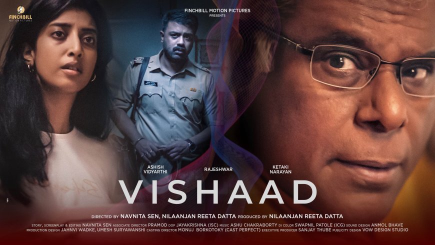 ‘Vishad’ Trailer Out: Nostalgia, Secrets, and Psychological Tension Take Center Stage